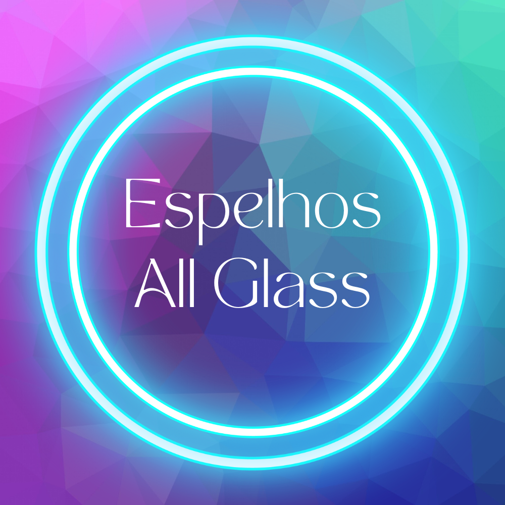 Espelhos All Glass